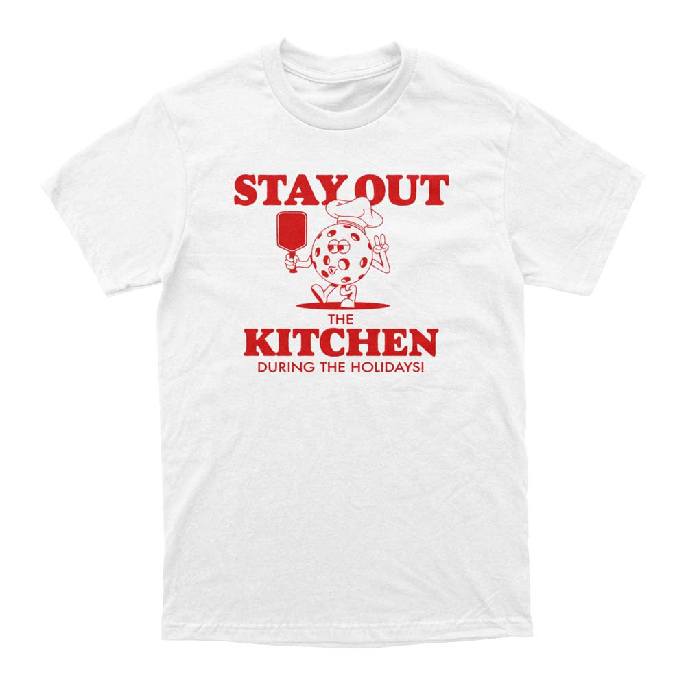 Wallflower Stay Out of the Kitchen Holiday T-Shirt - Unisex - Pickleball Sports Exclusive
