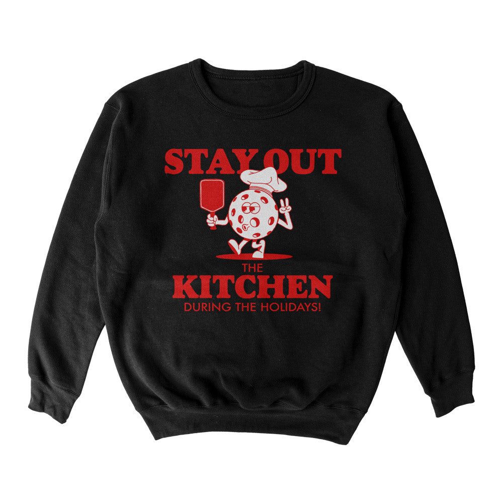 Wallflower Stay Out of the Kitchen Holiday Crewneck Sweatshirt - Unisex - Pickleball Sports Essential