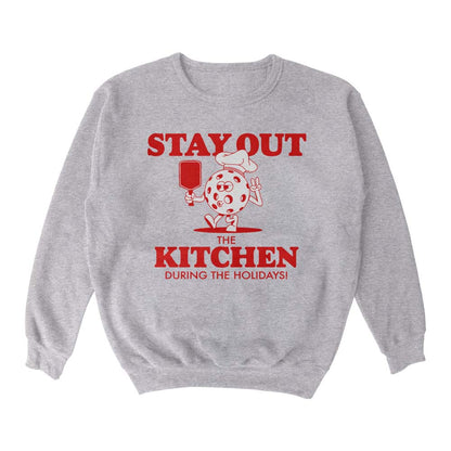 Wallflower Stay Out of the Kitchen Holiday Crewneck Sweatshirt - Unisex - Pickleball Sports Essential